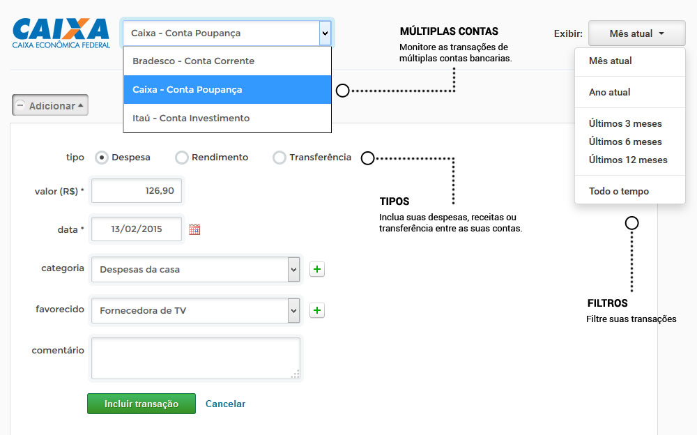 Um conjunto completo de opções para você gerenciar suas transações